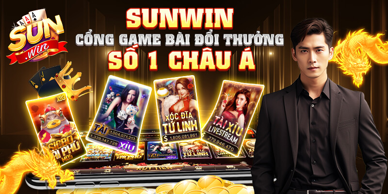 Sunwin - Cổng game bài đổi thưởng số 1 châu Á